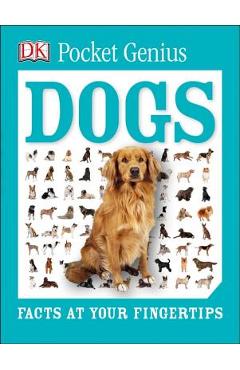 Pocket Genius: Dogs: Facts at Your Fingertips - Dk