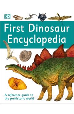 First Dinosaur Encyclopedia - Dk
