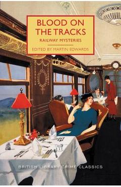 Blood on the Tracks - Martin Edwards