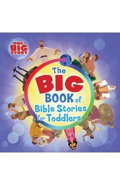 The Big Book of Bible Stories for Toddlers - B&h Kids Editorial