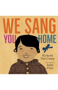 We Sang You Home - Richard Van Camp