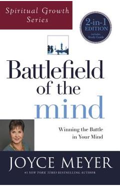 Battlefield of the Mind (Spiritual Growth Series): Winning the Battle in Your Mind - Joyce Meyer