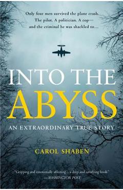 Into the Abyss: An Extraordinary True Story - Carol Shaben
