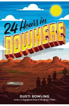 24 Hours in Nowhere - Dusti Bowling
