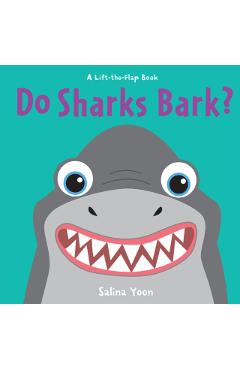 Do Sharks Bark? - Salina Yoon