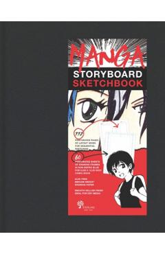 Manga Storyboard Sketchbook - Sterling Publishing Company