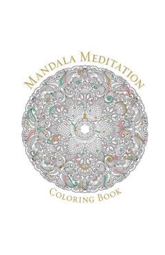 Mandala Meditation Coloring Book - Sterling Publishing Company