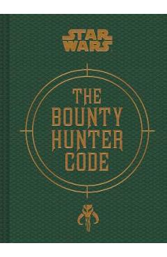 Star Wars(r) the Bounty Hunter Code - Daniel Wallace