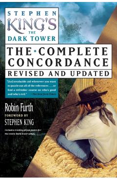 Stephen King's the Dark Tower Concordance - Robin Furth