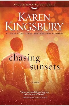Chasing Sunsets, Volume 2 - Karen Kingsbury