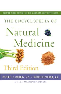 The Encyclopedia of Natural Medicine - Michael T. Murray