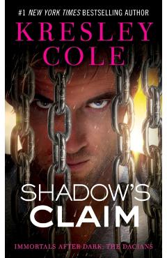 Shadow's Claim, Volume 13: Immortals After Dark: The Dacians - Kresley Cole