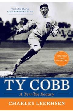 Ty Cobb: A Terrible Beauty - Charles Leerhsen