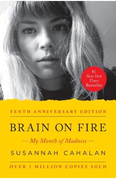 Brain on Fire: My Month of Madness - Susannah Cahalan