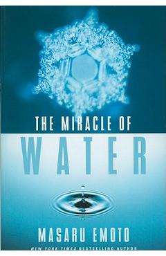 The Miracle of Water - Masaru Emoto