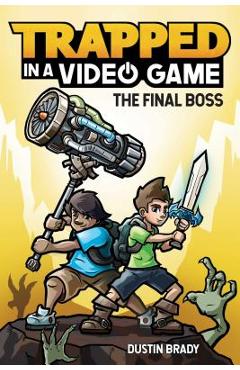 Trapped in a Video Game: The Final Boss - Dustin Brady