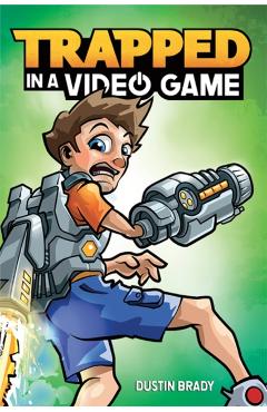 Trapped in a Video Game (Book 1), Volume 1 - Dustin Brady