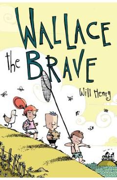 Wallace the Brave - Will Henry