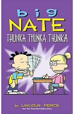 Big Nate: Thunka, Thunka, Thunka - Lincoln Peirce