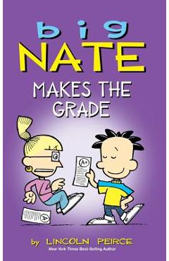 Big Nate Makes the Grade - Lincoln Peirce
