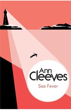 Sea Fever - Ann Cleeves
