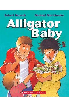 Alligator Baby - Robert Munsch