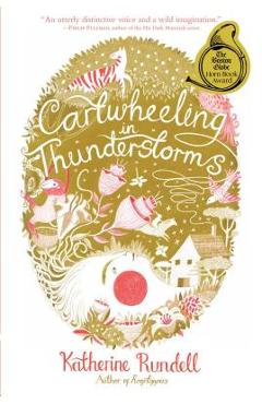 Cartwheeling in Thunderstorms - Katherine Rundell