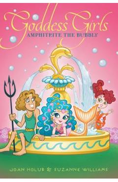 Amphitrite the Bubbly, Volume 17 - Joan Holub