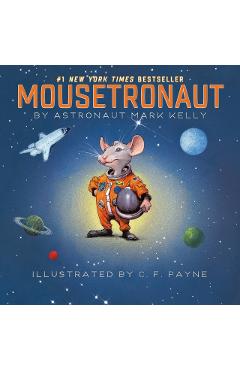 Mousetronaut: Based on a (Partially) True Story