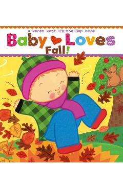 Baby Loves Fall! - Karen Katz