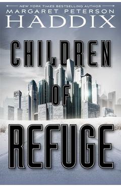 Children of Refuge, Volume 2 - Margaret Peterson Haddix