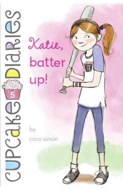 Katie, Batter Up! - Coco Simon