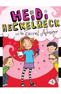 Heidi Heckelbeck and the Secret Admirer - Wanda Coven