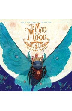 The Man in the Moon - William Joyce