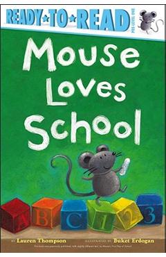 Mouse Loves School - Lauren Thompson