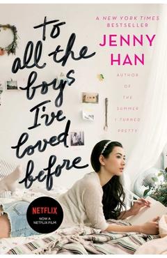 To All the Boys I\'ve Loved Before - Jenny Han