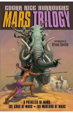 Mars Trilogy: A Princess of Mars/The Gods of Mars/The Warlord of Mars - Edgar Rice Burroughs