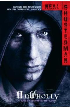 Unwholly - Neal Shusterman