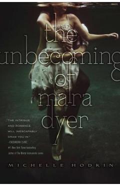 The Unbecoming of Mara Dyer - Michelle Hodkin