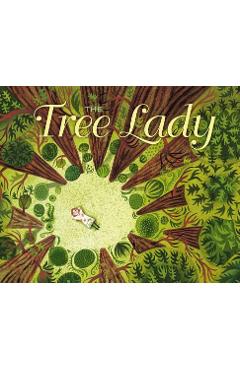 The Tree Lady: The True Story of How One Tree-Loving Woman Changed a City Forever - H. Joseph Hopkins