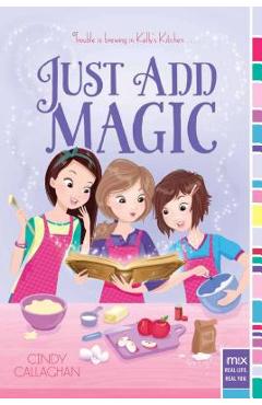 Just Add Magic - Cindy Callaghan