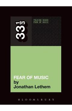 Talking Heads\' Fear of Music - Jonathan Lethem