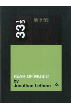 Talking Heads' Fear of Music - Jonathan Lethem