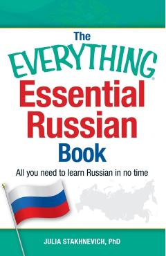 The Everything Essential Russian Book: All You Need to Learn Russian in No Time - Julia Stakhnevich