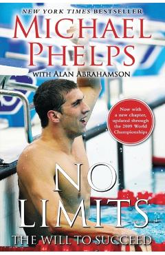 No Limits: The Will to Succeed - Michael Phelps