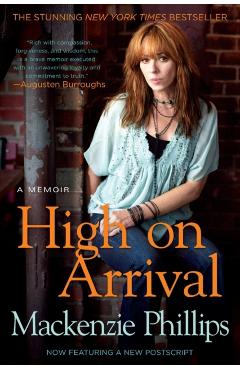 High on Arrival - Mackenzie Phillips