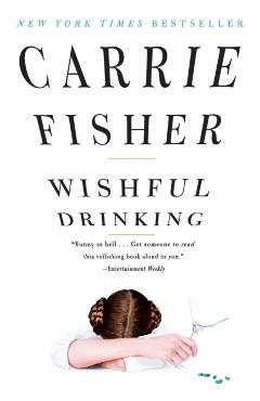 Wishful Drinking - Carrie Fisher