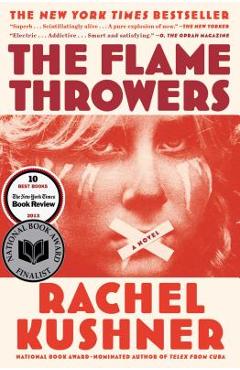 The Flamethrowers - Rachel Kushner