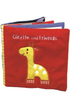 Giraffe and Friends: A Soft and Fuzzy Book for Baby - Francesca Ferri Rettore