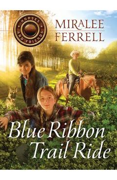 Blue Ribbon Trail Ride - Miralee Ferrell